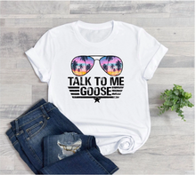 Load image into Gallery viewer, &quot;Talk To Me Goose&quot; Tee