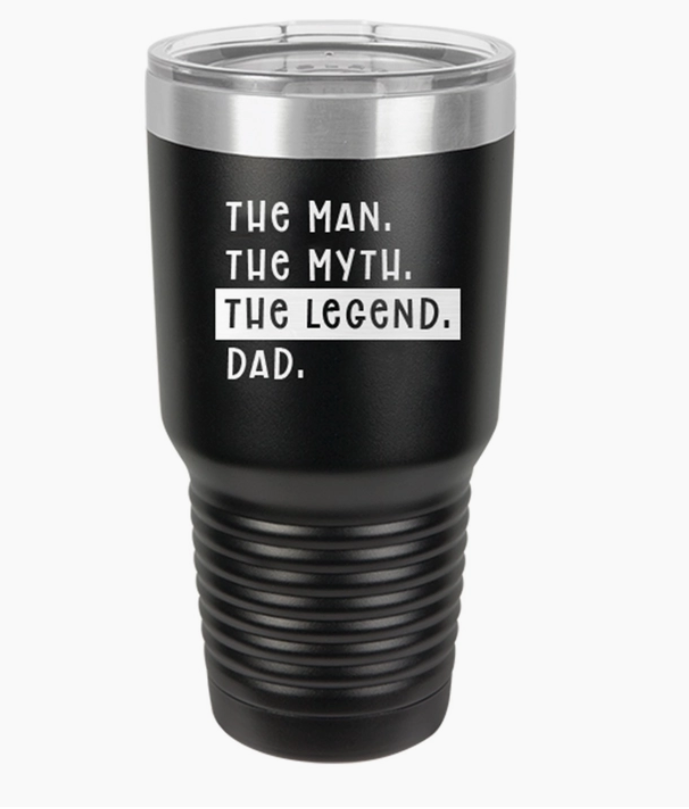 Man. Myth. Legend. Dad. Black 30oz Insulated Tumbler